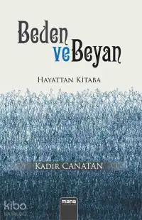 Beden ve Beyan; Hayattan Kitaba