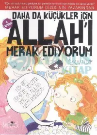 Daha da Küçükler İçin; Allah'ı Merak Ediyorum - 4