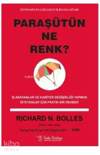 Paraşütün Ne Renk?; İş Arayanlar ve Kariyer Değişikliği Yapmak İstiyenler İçin Pratik Bir Rehber