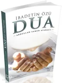 İbadetin Özü Dua