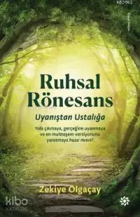 Ruhsal Rönesans - Uyanıştan Ustalığa