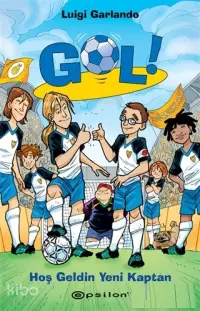 Gol! 8 - Hoş Geldin Yeni Kaptan (Ciltli)