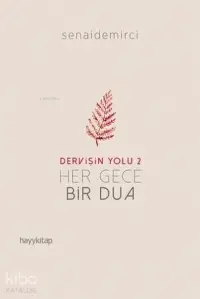 Her Gece Bir Dua - Dervişin Yolu 2