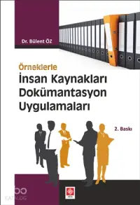 Örneklerle İnsan Kaynakları Dokümantasyon Uygulamaları