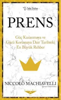 Prens ;Güç Kazanmaya ve Gücü Korumaya Dair Tarihteki En Büyük Rehber