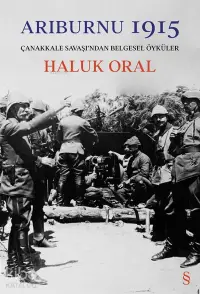 Arıburnı 1915;Çanakkale Savaşı'ndan Belgesel Öyküler