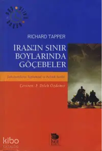 İran'ın Sınır Boylarında Göçebeler; Şahsevenlerin Toplumsal ve Politik Tarihi