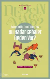 İslamın ilk Emri Oku İse Bu Kadar Cehalet Neden Var? ;Neden Var Serisi - 8