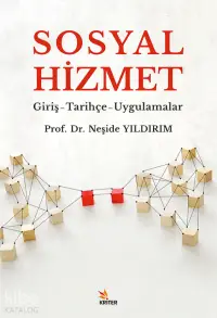 Sosyal Hizmet;Giriş-Tarihçe-Uygulamalar