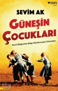 Güneşin Çocukları; Yatılı İlköğretim Bölge Okullarından İzlenimler