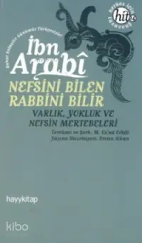 Nefsini Bilen Rabbini Bilir; Varlık, Yokluk ve Nefsin Mertebeleri