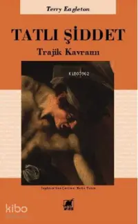 Tatlı Şiddet; Trajik Kavramı