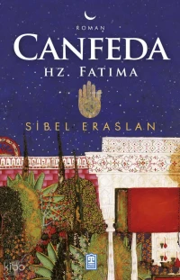  Canfeda Hz Fatıma | Sibel Eraslan | Timaş Yayınları | 9786050801163 | 