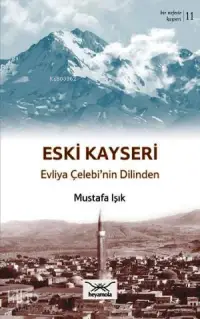 Eski Kayseri Evliya Çelebi'nin Dilinden