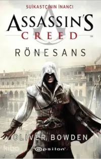 Assassin's Creed - Suikastçının İnancı 1 - Rönesans; Assassin's Creed