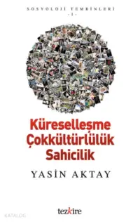 Küreselleşme Çokkültürlülük Sahicilik; Sosyoloji Temrinleri 1