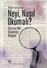 Neyi, Nasıl Okumalı; Üzerine Not Düşülmüş Kitaplar