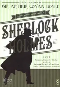 Sherlock Holmes 2. Cilt; Açıklamalı Notlarıyla