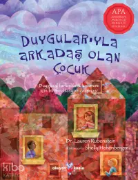 Duygularıyla Arkadaş Olan Çocuk