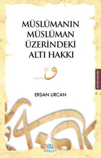 Müslümanın Müslüman Üzerindeki Altı Hakkı