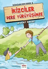 İkizciler Dere Yürüyüşünde; İkizciler Her Yerde - 3