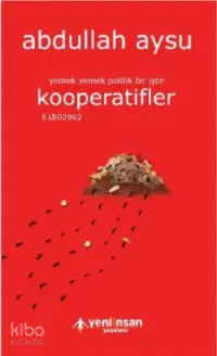 Kooperatifler; Yemek Yemek Politik Bir İştir