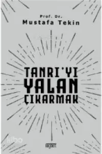 Tanrı'yı Yalan Çıkarmak