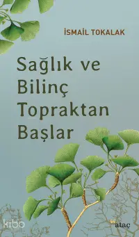 Sağlık ve Bilinç Topraktan Başlar