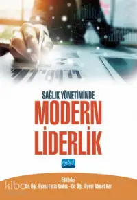 Sağlık Yönetiminde Modern Liderlik