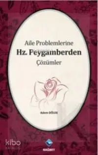 Aile Problemlerine Hz. Peygamberden Çözümler