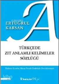 Türkçede Zıt Anlamlı Kelimeler Sözlüğü