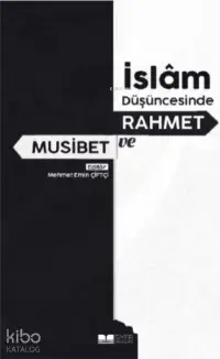 İslam Düşüncesinde Rahmet ve Musibet