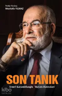 Son Tanık;Temel Karamollaoğlu Hayatı - Hatıraları