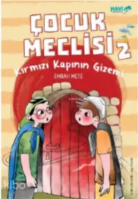 Çocuk Meclisi 2;Kırmızı Kapının Gizemi