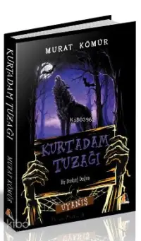 Kurtadam Tuzağı; Bir Bozkurt Destanı