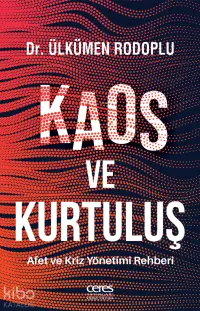 Kaos ve Kurtuluş;Afet ve Kriz Yönetimi Rehberi