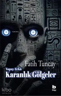 Yapay Zekâ - Karanlık Gölgeler