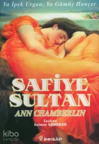 Safiye Sultan 2 (Cep Boy); Ya İpek Urgan, Ya Gümüş Hançer