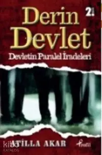 Derin Devlet; Devletin Paralel İradeleri