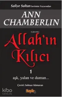 Allah'ın Kılıcı 1; Aşk,Yalan ve Duman