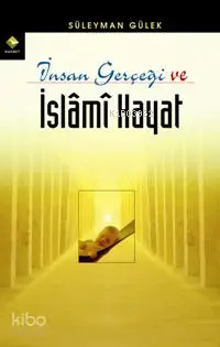 İnsan Gerçeği ve İslami Hayat