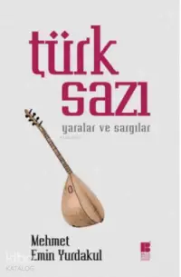 Türk Sazı; Yaralar ve Sargılar