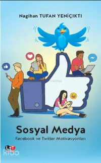 Sosyal Medya Facebook ve Twitter Motivasyonları