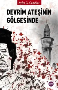 Devrim Ateşinin Gölgesinde