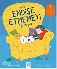 Bob Endişe Etmemeyi Öğretiyor