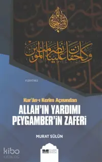 Kuranı Kerim Açısından Allahın Yardımı Peygamberin Zaferi