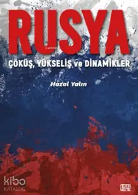 Rusya;Çöküş, Yükseliş Ve Dinamikler