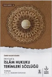 İslam Hukuku Terimleri Sözlüğü-Fıkıh Serisi 4