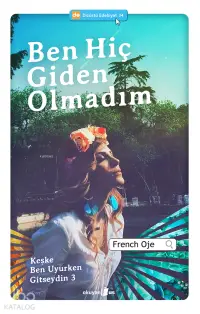 Ben Hiç Giden Olmadım