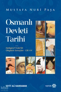 Osmanlı Devleti Tarihi;Netâyicü’l Vukûat - Olayların Sonuçları - Cilt I-IV